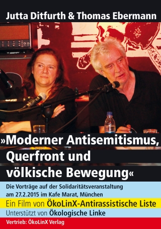 DVDCover: "Moderner Antisemitismus, Querfront und völkische Bewegung"
Vorträge von Jutta Ditfurth & Thomas Ebermann
