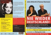 DVDCover: "NIE WIEDER DEUTSCHLAND!"
Vorträge von Jutta Ditfurth & Thomas Ebermann