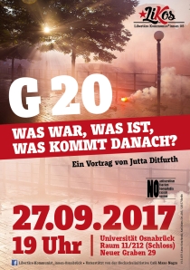 Mi. 27.9.2017, 19:00 Uhr, OSNABRÜCK
Jutta Ditfurth: »G20 – Was war, was ist, was kommt danach?«, Vortrag & Diskussion. 
Ort: Universität Osnabrück, Raum 11/212 (Schloß), Neuer Graben 29.